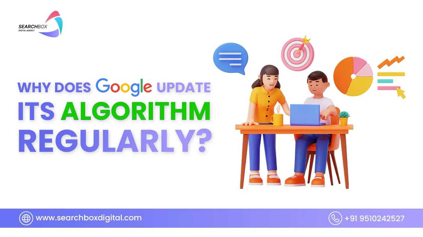 Why Does Google Update Its Algorithm Regularly